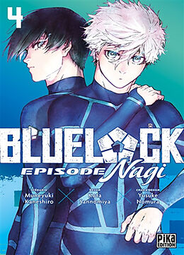 Broché Blue lock : épisode Nagi. Vol. 4 de Muneyuki; Sannomiya, Kota; Nomura, Y. Kaneshiro