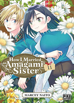 Broché How I married an Amagami sister. Vol. 11 de Naito-m+naito-m