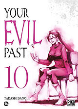 Broché Your evil past. Vol. 10 de Sano-t+sano-t