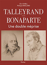 Broché Talleyrand-Bonaparte : une double méprise de Eric ; Waresquiel, Emmanuel de Schell