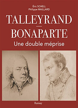 Broché Talleyrand-Bonaparte : une double méprise de Eric ; Waresquiel, Emmanuel de Schell