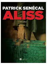 Broschiert Aliss : thriller von Patrick Sénécal