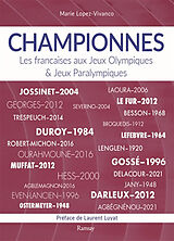 Broché Championnes : les Françaises aux jeux Olympiques & jeux Paralympiques de Marie Lopez-Vivanco