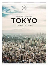 Broschiert Tokyo : petit atlas hédoniste von 