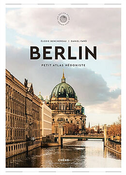 Broché Berlin : petit atlas hédoniste de Elodie; Faro, Daniel Benchereau