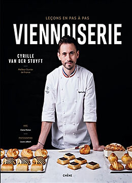 Broché Viennoiserie : leçons en pas à pas de Cyrille Van der Stuyft