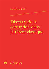 Broché Discours de la corruption dans la Grèce classique de Marie-Pierre Krück