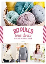 Broschiert 20 pulls tout doux : à tricoter pour toute l'année von Charlov.