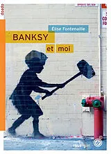 Broschiert Banksy et moi von Elise Fontenaille