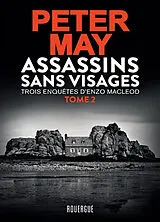 Broschiert Assassins sans visages : intégrale. Vol. 2. Trois enquêtes d'Enzo MacLeod von Peter May