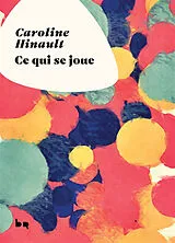 Broschiert Ce qui se joue von Caroline Hinault
