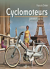 Broché Cyclomoteurs passion de Francis Dréer