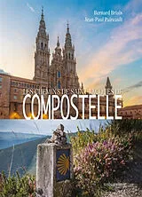 Broschiert Les chemins de Saint-Jacques-de-Compostelle von Bernard ; Paireault, Jean-Paul Briais