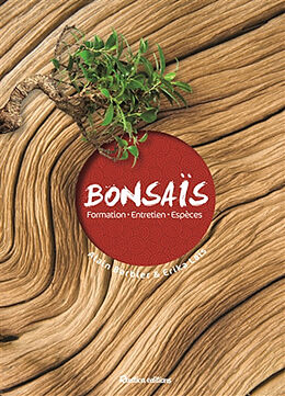 Broché Bonsaïs : formation, entretien, espèces de Erika Laïs, Alain Barbier