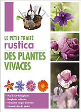 Broché Le petit traité Rustica des plantes vivaces de Annie Lagueyrie, Michel Beauvais