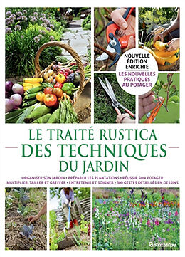 Broché Le traité Rustica des techniques du jardin de Michel (1947-....) Beauvais, Denis (1955-....) Retournard, Jean-