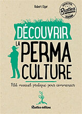 Broschiert Découvrir la permaculture : petit manuel pratique pour commencer von Robert Elger