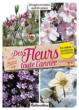 Broché Des fleurs toute l'année : 60 espèces et variétés au fil des saisons de Noémie Vialard