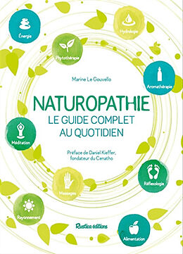 Broschiert Naturopathie : le guide complet au quotidien von Marine Le Gouvello