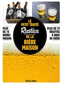 Broché Le petit traité Rustica de la bière maison de Caroline (1959-....) Guezille