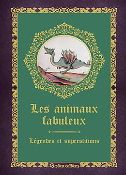 Broché Les animaux fabuleux : légendes et superstitions de Denise (1950-....) Crolle-Terzaghi