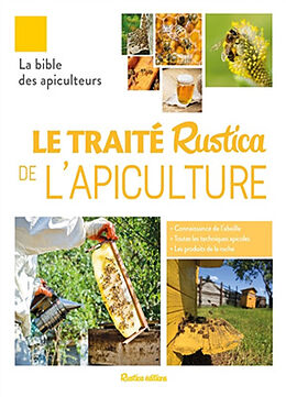 Broché Le traité Rustica de l'apiculture de 