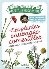 Broschiert Les plantes sauvages comestibles : les observer, les reconnaître, les utiliser von François Couplan, Florian Kaplar