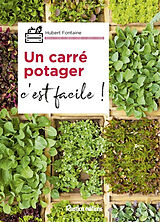 Broché Un carré potager : c'est facile ! de Hubert Fontaine