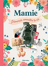 Broschiert Mamie, j'aimerais connaître ta vie von Maya Nuq-Barakat