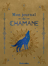 Broché Mon journal de chamane de 