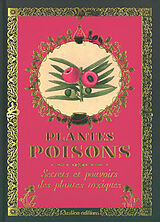 Broché Plantes poisons : secrets et pouvoirs des plantes toxiques de Erika (1946-....) Laïs
