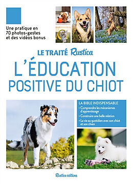 Broché L'éducation positive du chiot : une pratique en 70 photos-gestes et des vidéos bonus de Chloé Fesch