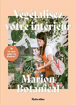 Broché Végétalisez votre intérieur avec Marion Botanical de Marion Erlick