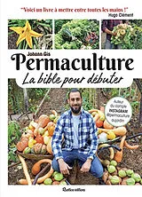 Broschiert Permaculture, la bible pour débuter von Johann Gis