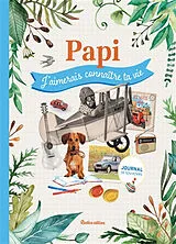Broschiert Papi : j'aimerais connaître ta vie : journal de souvenirs von Maya Nuq-Barakat
