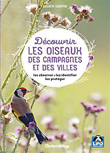 Broché Découvrir les oiseaux des campagnes et des villes : les observer, les identifier, les protéger de Guilhem Lesaffre