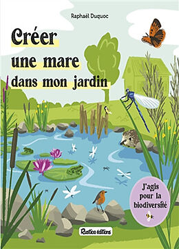 Broché Créer une mare dans mon jardin de Raphaël Duquoc