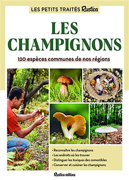 Broché Les petits traités Rustica : les champignons : 120 espèces communes de nos régions de Jean-Marie Polese, Bart Buyck