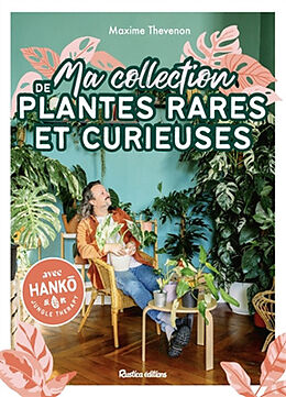 Broché Ma collection de plantes rares et curieuses de Maxime Thevenon