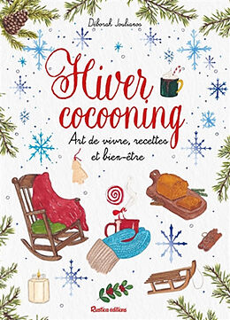 Broschiert Hiver cocooning : art de vivre, recettes et bien-être von Déborah Joulianos