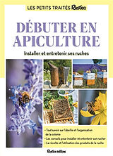 Broché Débuter en apiculture : installer et entretenir ses ruches de Paul Fert, Gilles Fert