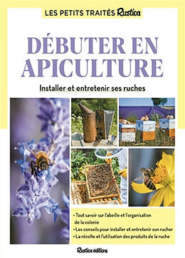 Broché Débuter en apiculture : installer et entretenir ses ruches de Paul Fert, Gilles Fert