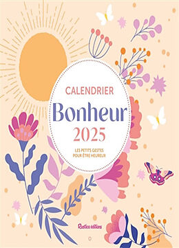 Broché Bonheur : calendrier 2025 : les petits gestes pour être heureux de 