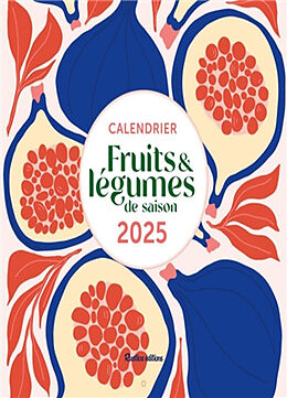 Broché Fruits et légumes de saison : calendrier 2025 de Solveig Darrigo-Dartinet