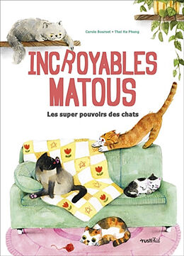 Broché Incroyables matous : les super pouvoirs des chats de Carole Bourset