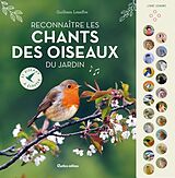 Cartonné Reconnaître les chants des oiseaux du jardin : 21 oiseaux à écouter de Guilhem Lesaffre