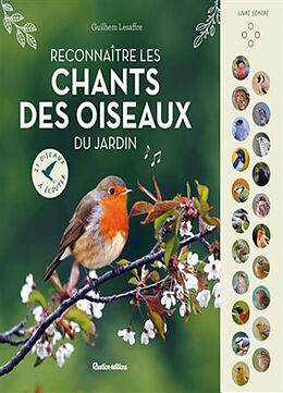 Kartonierter Einband Reconnaître les chants des oiseaux du jardin : 21 oiseaux à écouter von Guilhem Lesaffre