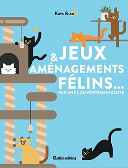 Broché Jeux et aménagements pour mon chat de Katia Kats & Co