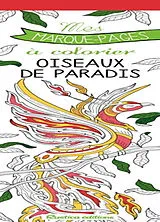 Broschiert Oiseaux du paradis : mes marque-pages à colorier von Marica Zottino
