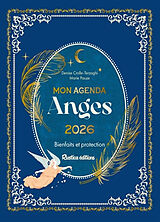 Broschiert Mon agenda anges 2026 : bienfaits et protection von Denise Crolle-Terzaghi, Marie Pauze